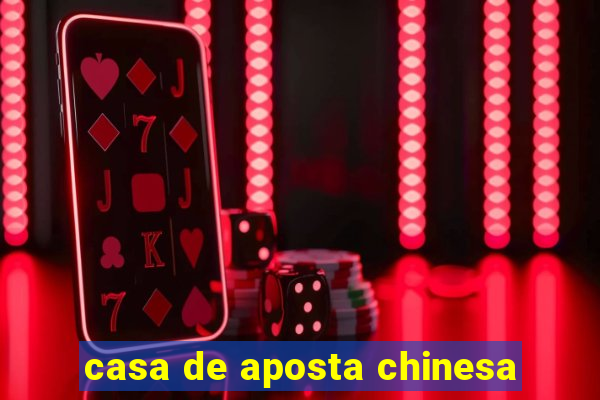 casa de aposta chinesa